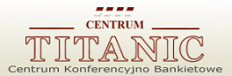 Centrum Konferencyjno-Bankietowe Titanic