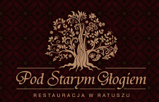 Pod Starym Głogiem & Restauracja w Ratuszu - Głogów
