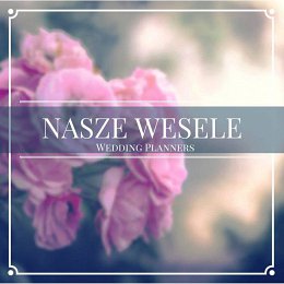 Nasze Wesele - Wedding Planners - Warszawa