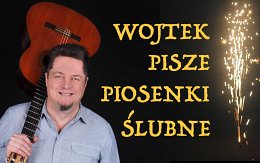 Ślubne Piosenki Pisane Na Zamówienie - Wojtek Kubiak